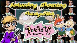 Rugrats - Saturday Morning Acapella