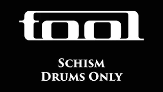 Tool Schism DRUMS ONLY