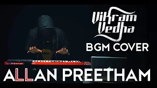 Vikram Vedha | BGM | Cover | AllanPreetham