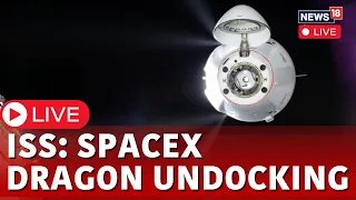 Watch SpaceX Dragon Cargo Capsule Depart The ISS | SpaceX Dragon Cargo Capsule Undocking Live