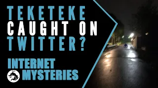 Internet Mysteries: Teketeke Caught on Twitter?