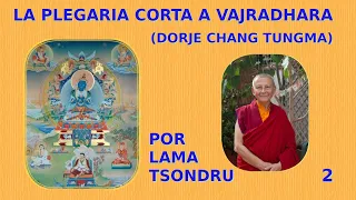 La Plegaria Corta a Vajradhara (2) por Lama Tsondru