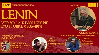 LENIN - VERSO LA RIVOLUZIONE D'OTTOBRE (1905-1917) - Live con Guido Carpi