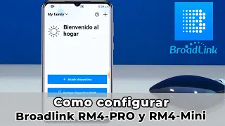 Como configurar RM4-PRO y modelo MINI Broadlink con APP actualizada 2020. Video-tutorial castellano