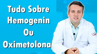 Tudo Sobre Hemogenin ou Oximetolona | Dr. Claudio Guimarães