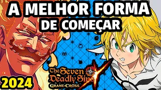 A MELHOR FORMA DE COMEÇAR NO GRAND CROSS EM 2024! COMO FAZER REROLL + TIER LIST -  7DS GRAND CROSS