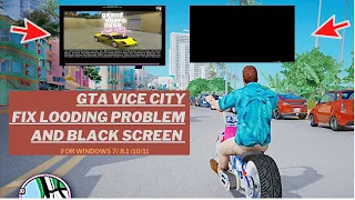 Grand Theft Auto Vice City Fix Loading Problem And Black Screen Problem | Windows 7/8.1/10/11