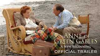 New Anne of Green Gables : A New Beginning-Official Trailer