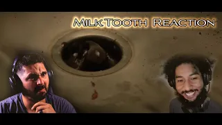 Milk Teeth  Reaction