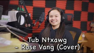 Tub Ntxawg - Rose Vang (NEW 2024 COVER)