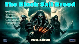 Pirate Metal Epic, The Black Sail Brood! | Full Album