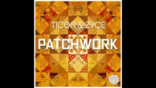 Ticon & Zyce - Patchwork ᴴᴰ