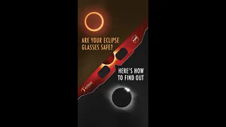 Find Out If Your Eclipse Glasses Are Safe