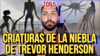 LAS CRIATURAS DE LA NIEBLA DE TREVOR HENDERSON (TOP 5)