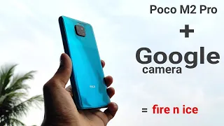 Poco M2 Pro + Google Camera = 🔥 fire and ice