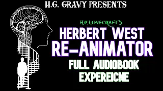 H.P. Lovecraft | Herbert West-Reanimator | Full Audiobook | H.G. Gravy Presents