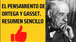 FILOSOFÍA: El pensamiento de Ortega y Gasset. Resumen fácil