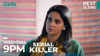 Serial Killer EP 01 l Best Scene Part 01 l Saba Qamar l Faiza Gillani & Danial Raheel l Green TV