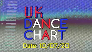 🇬🇧 UK DANCE CHART TOP 40 (10/07/2020)