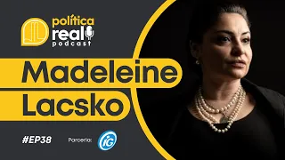 Madeleine Lacsko | Política Real Podcast #38