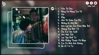 Cẩm Tú Cầu, Nắng Có Mang Em Về, Gió x Mây Lofi... | Nhạc Chill TikTok Tâm Trạng Mới Nhất Hiện Nay