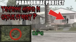 TENPENNY HIDING IN GROVE STREET? OR IN LSPD HQ? [3/8] GTA San Andreas Myths - PARANORMAL PROJECT 67