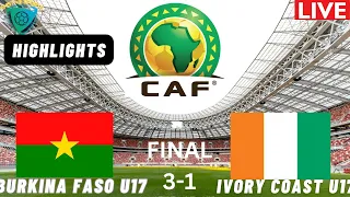 Burkina Faso 3 vs 1 Ivory Coast 2024 WAFU ZONE B U17 Nations Cup FINAL Match Highlights & Goals