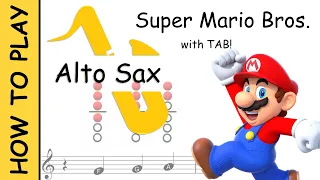 How to Play The Mario Theme on Alto Saxophone | Notes with Tab