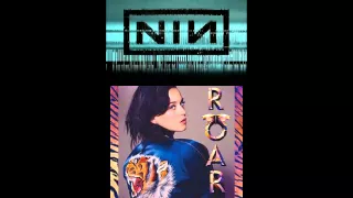 Roar Closer - Katy Perry + Nine Inch Nails (Mashup)