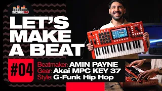 LET'S MAKE A BEAT #04 // Akai MPC KEY 37 ft. Amin Payne [G-Funk Hip Hop]