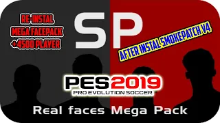 PES 2019 | RE-INSTALL MEGA FACEPACK SMOKEPACTH (+4500 PLAYER) AFTER INSTAL SMOKEPATCH V4