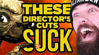 These Director's Cuts Suck!