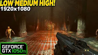 Doom Eternal GTX 1050 Tİ - 1080p Low, Medium, High, Settings