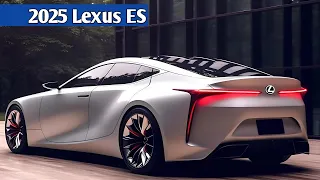 NEW 2025 Lexus ES Finally Reveal - FIRST LOOK!💥