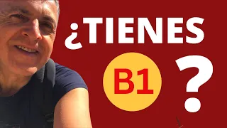 ¿Tienes NIVEL B1 en ESPAÑOL? 🎯