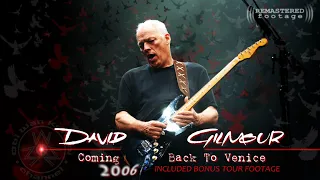 David Gilmour - Coming Back To Venice 2006🔹On An Island Tour Documentary | REMASTERED | Subs SPA-ENG