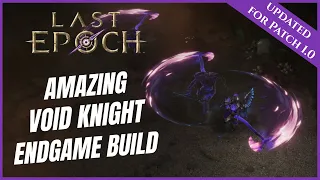 LAST EPOCH | AMAZING ECHO SPIN2WIN VOID KNIGHT ENDGAME GUIDE (1.0)