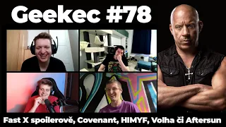 Geekec #78 | Rychle a zběsile 10 spoilerově, Matka s Vraždou v Paříži či skvělý Covenant s Aftersun