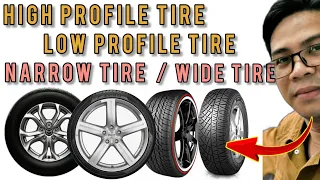 Ano ang Maganda High profile tire or Low profile tire? maganda rin ba ang wide tire or narrow tire?