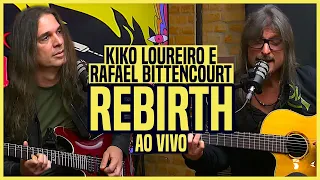 KIKO LOUREIRO E RAFAEL BITTENCOURT TOCAM REBIRTH AO VIVO | Kiko Loureiro no Amplifica Podcast