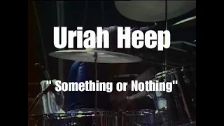 Uriah Heep "Something or Nothing", Shepperton 1974, video and audio remastered.