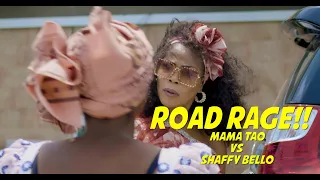 MAMA TAO VS SHAFFY BELLO ( ROAD RAGE )