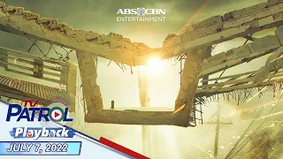 TV Patrol Playback | July 7, 2022