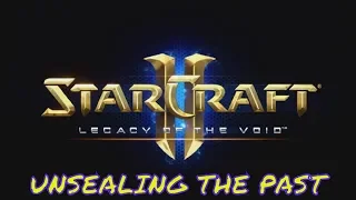 Starcraft 2 UNSEALING THE PAST - Brutal Guide - All Achievements!