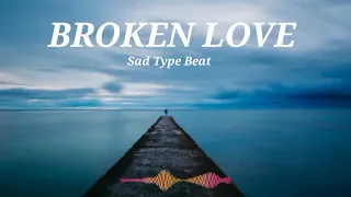 [ FREE ] Broken love ( SAD ) type beat || instrumental rap beat || 2024