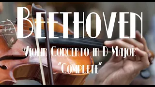 Beethoven: Violin Concerto in D Major “Complete”