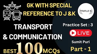 Transport and Communication Best 100 MCQs Part 1  || GK With Special Ref to JK by Sumit Puri