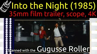 Into the Night (1985) 35mm film trailer, scope 4K