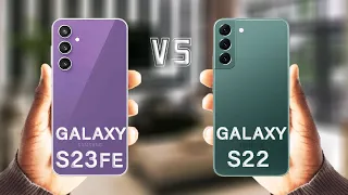 Samsung Galaxy S23 FE Vs Samsung Galaxy S22 5G