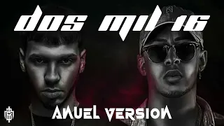 Dos mil 16 - Anuel aa ft Bad Bunny